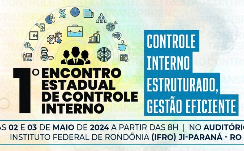 1º Encontro Estadual de Controle Interno em Ji-Paraná: Fortalecendo a Gestão Pública Municipal